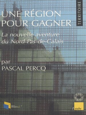 cover image of Une région pour gagner